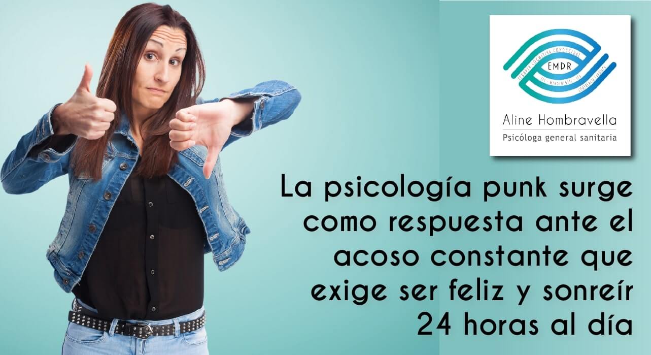 Psicología punk versus Psicología positiva por Aline Hombravella