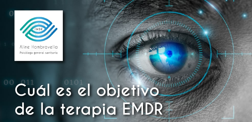Cuál es el objetivo de la terapia EMDR - Aline Hmbravella