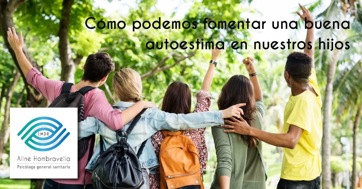 Cómo podemos fomentar la autoestima en nuestros hijos
