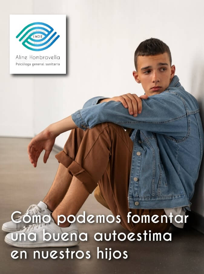 Cómo fomentar la autoestima en nuestros hijos. Aline Hombravella