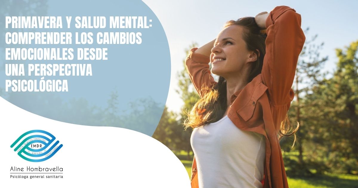 Primavera y salud mental: comprender los cambios emocionales desde una perspectiva psicológica